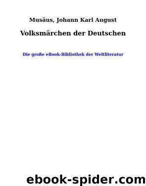 Volksmärchen der Deutschen by Musäus Johann Karl August