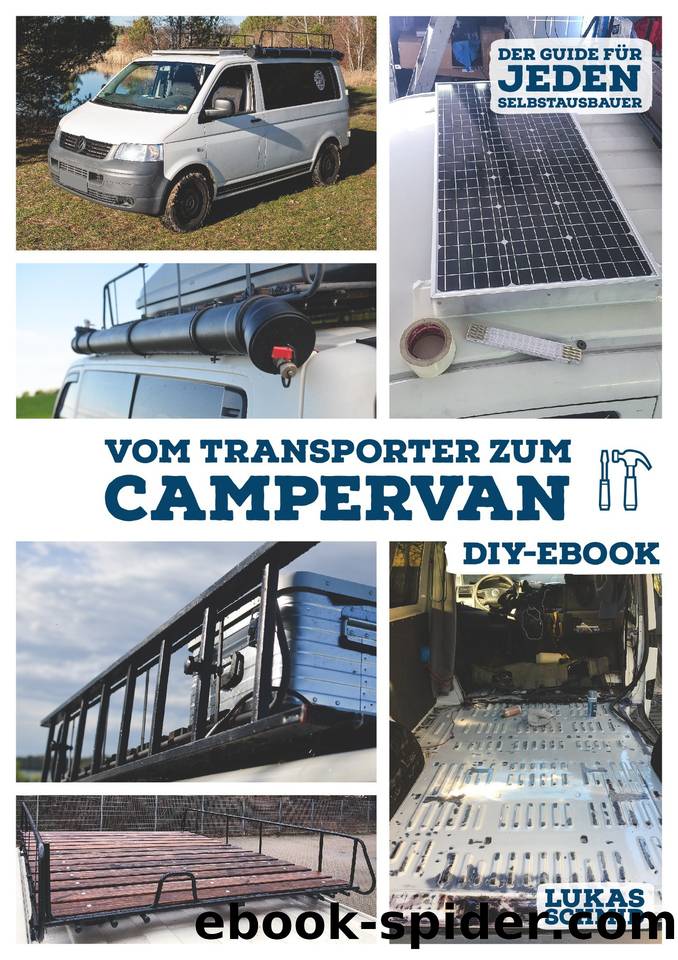 Vom Transporter zum Campervan: Der DIY Guide für jeden Selbstausbauer und Vanlifer (German Edition) by Schmid Lukas