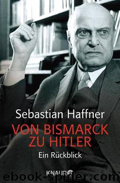 Von Bismarck zu Hitler  Ein Rückblick by Sebastian Haffner