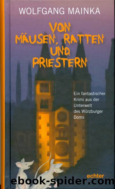 Von MÃ¤usen, Ratten und Priestern by Wolfgang Mainka