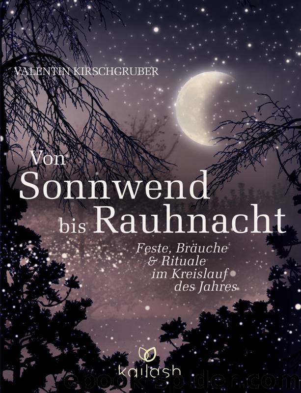 Von Sonnwend bis Rauhnacht by Kirschgruber Valentin