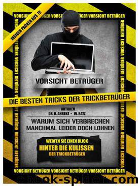 Vorsicht Betrüger - Die bestenTricks der Trickbetrüger (German Edition) by Dr. R. Ahrenz & Dr. R. Ahrenz
