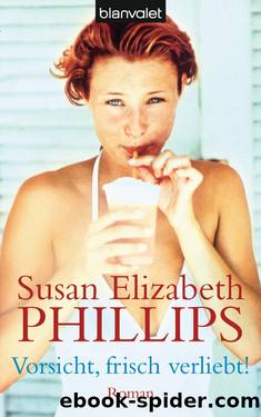Vorsicht, frisch verliebt by Susan Elizabeth Phillips