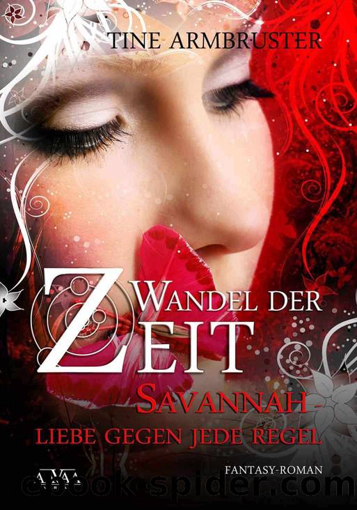 Wandel der Zeit: Savannah - Liebe gegen jede Regel (German Edition) by Tine Armbruster