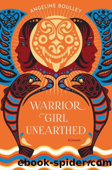 Warrior Girl Unearthed by Boulley Angeline