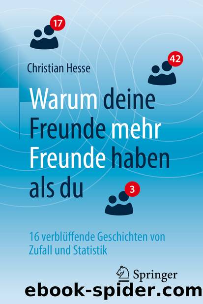 Warum deine Freunde mehr Freunde haben als du by Christian H. Hesse