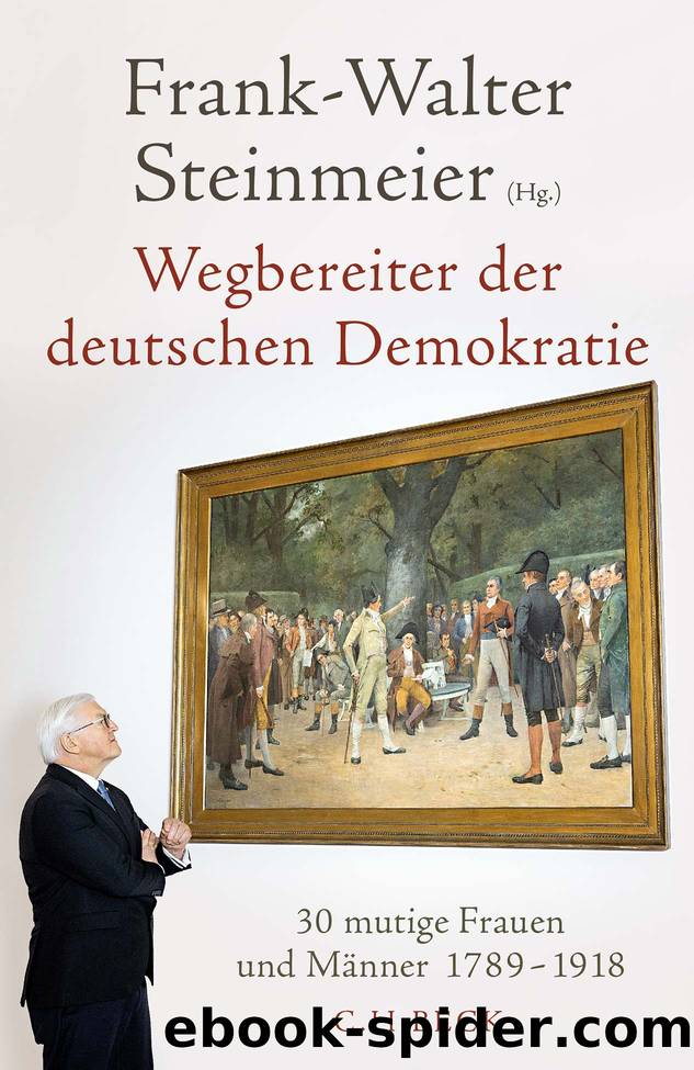 Wegbereiter der deutschen Demokratie by Steinmeier Frank-Walter (Hg.)