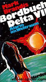 Weltraumpartisanen 1: Bordbuch Delta VII by Mark Brandis