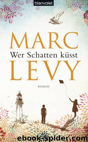 Wer Schatten küsst by Levy Marc