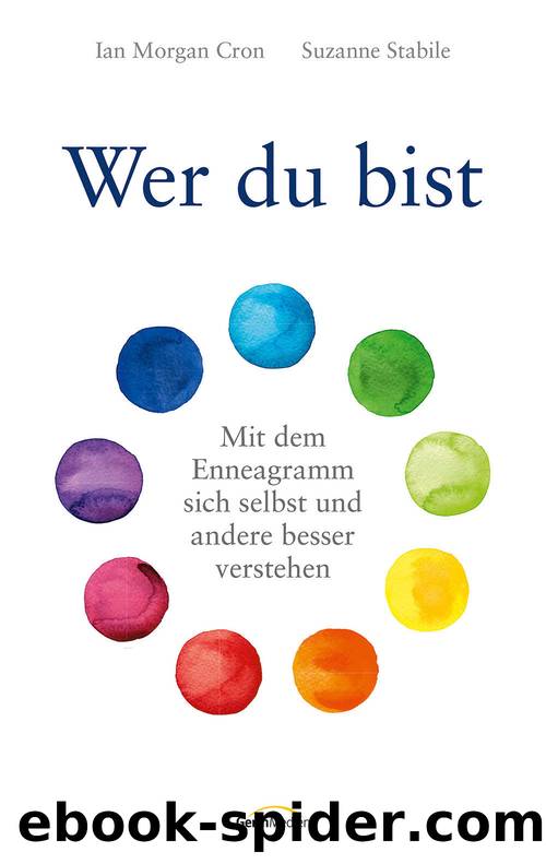 Wer du bist: Mit dem Enneagramm sich selbst und andere besser verstehen (German Edition) by Ian Morgan Cron & Suzanne Stabile