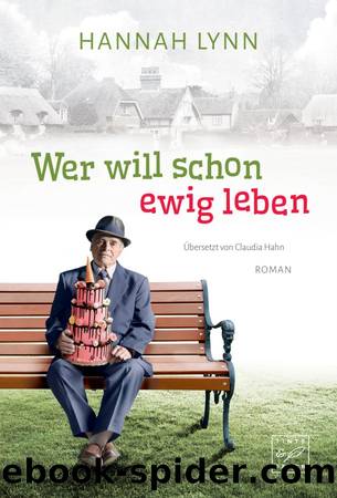 Wer will schon ewig leben (German Edition) by Lynn Hannah