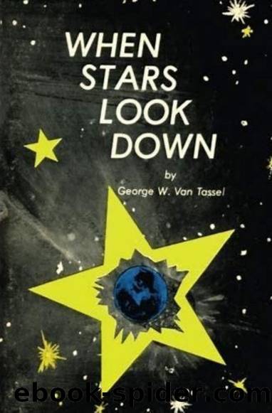 When Stars Look Down by George W. Van Tassel