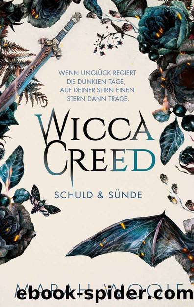 WiccaCreed : Schuld & SÃ¼nde: fantastische Fortsetzung der Romantasysaga (WiccaChroniken 2) (German Edition) by Marah Woolf & Carolin Liepins