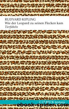 Wie der Leopard zu seinen Flecken kam by Kipling Rudyard