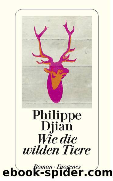 Wie die wilden Tiere by Djian Philippe