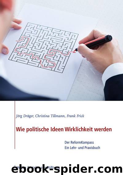 Wie politische Ideen Wirklichkeit werden by Jörg Dräger & Christina Tillmann & Frank Frick