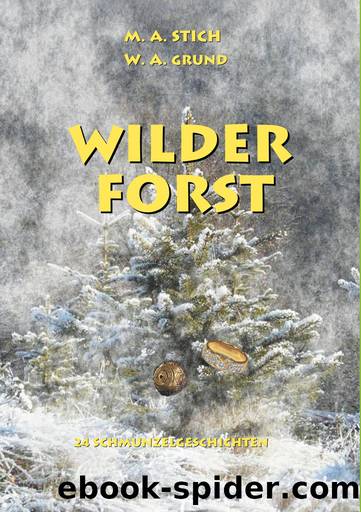 Wilder Forst by Wolfgang Grund