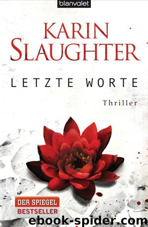 Will Trent 03 - Letzte Worte by Slaughter Karin