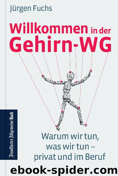 Willkommen in der Gehirn-WG by Jürgen Fuchs