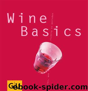 Wine Basics - alles, was man braucht, um Wein richtig zu genießen by Gräfe und Unzer