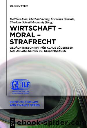 Wirtschaft â Moral â Strafrecht by Matthias Jahn Eberhard Kempf Cornelius Prittwitz Charlotte Schmitt-Leonardy