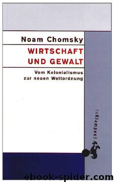 Wirtschaft und Gewalt - Vom Kolonialismus zur neuen Weltordnung by Noam Chomsky