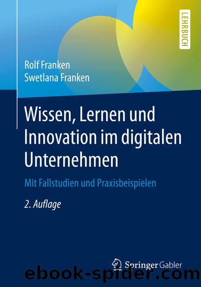 Wissen, Lernen und Innovation im digitalen Unternehmen by Rolf Franken & Swetlana Franken