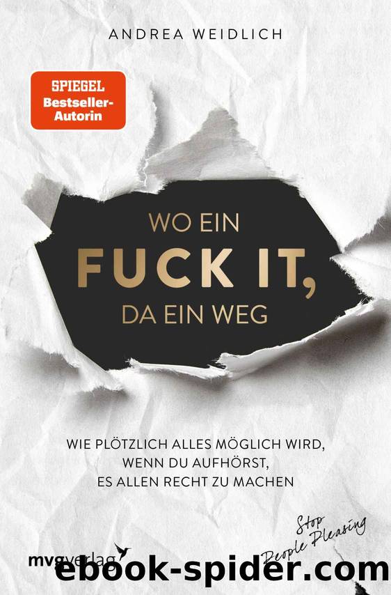 Wo ein Fuck it, da ein Weg by Andrea Weidlich