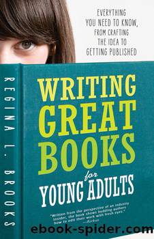 Writing Great Books for Young Adults by Regina L Brooks