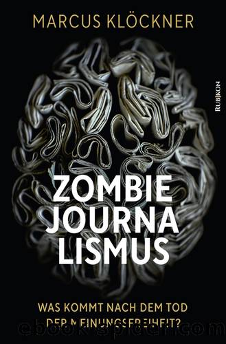 ZOMBIE JOURNA LISMUS by MARCUS KLÖCKNER