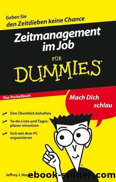 Zeitmanagement im Job für Dummies Das Pocketbuch by Jeffrey J. Mayer Reinhardt Christiansen