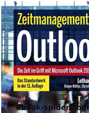Zeitmanagement mit Outlook by Lothar Seiwert & Holger Wöltje & Christian Obermayr
