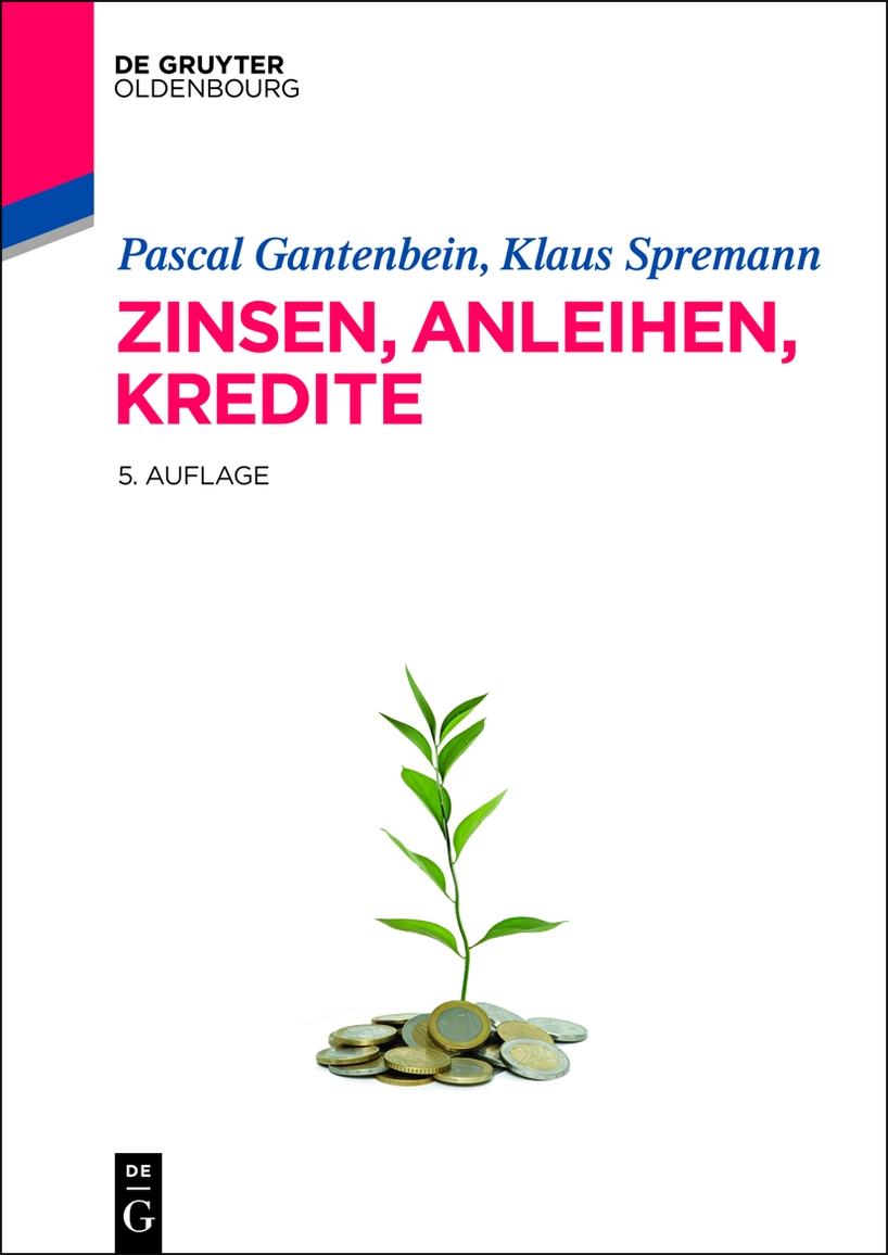 Zinsen, Anleihen, Kredite by Gantenbein Pascal Spremann Klaus