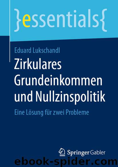 Zirkulares Grundeinkommen und Nullzinspolitik by Eduard Lukschandl