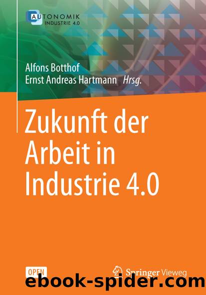 Zukunft der Arbeit in Industrie 4.0 by Alfons Botthof & Ernst Andreas Hartmann