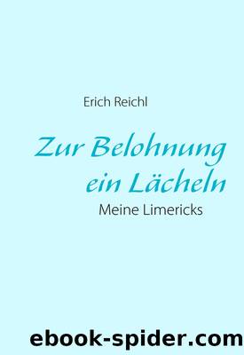 Zur Belohnung ein LÃ¤cheln by Erich Reichl
