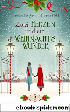 Zwei Herzen und ein Weihnachtswunder â Folge 2 by Christin Burger Miriam Helck