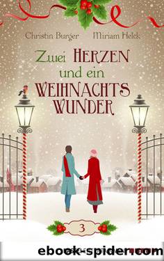 Zwei Herzen und ein Weihnachtswunder â Folge 3 by Christin Burger Miriam Helck