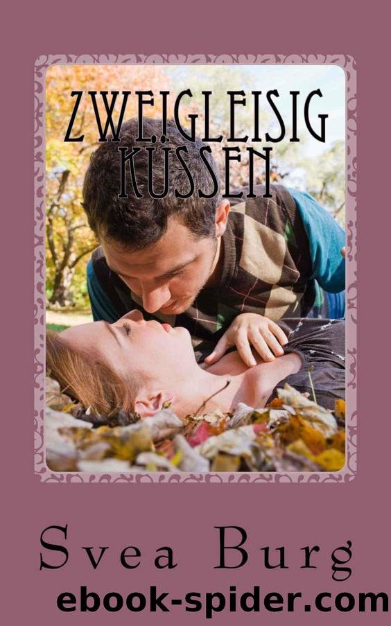 Zweigleisig kuessen (German Edition) by Svea Burg