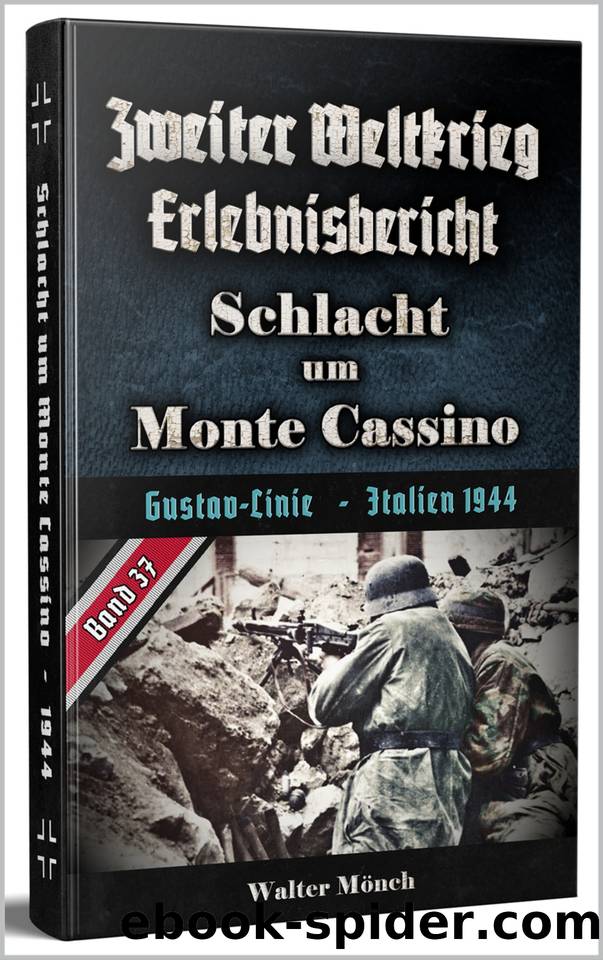 Zweiter Weltkrieg Erlebnisbericht Schlacht um Monte Cassino: Gustav-Linie - Italien 1944 (German Edition) by Mönch Walter