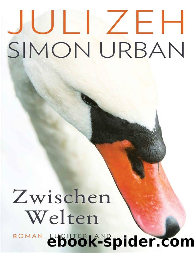 Zwischen Welten by Juli Zeh & Simon Urban